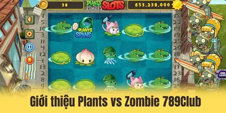 Giới thiệu Plants vs Zombie 789Club là gì