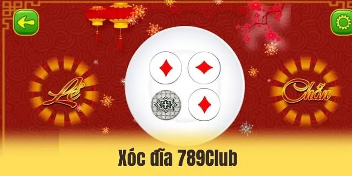 Xóc đĩa 789club - Trải nghiệm cá cược casino siêu đơn giản